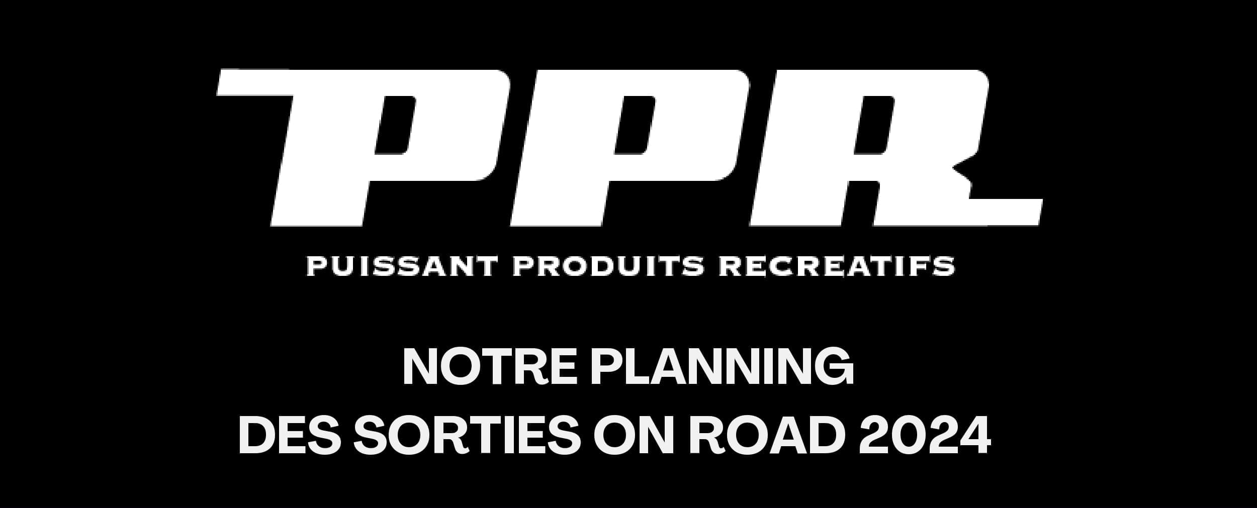 CALENDRIER SORTIES ON ROAD PPR